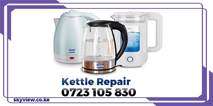 The Best Kettle Repair Service Provider in Nairobi and Kenya